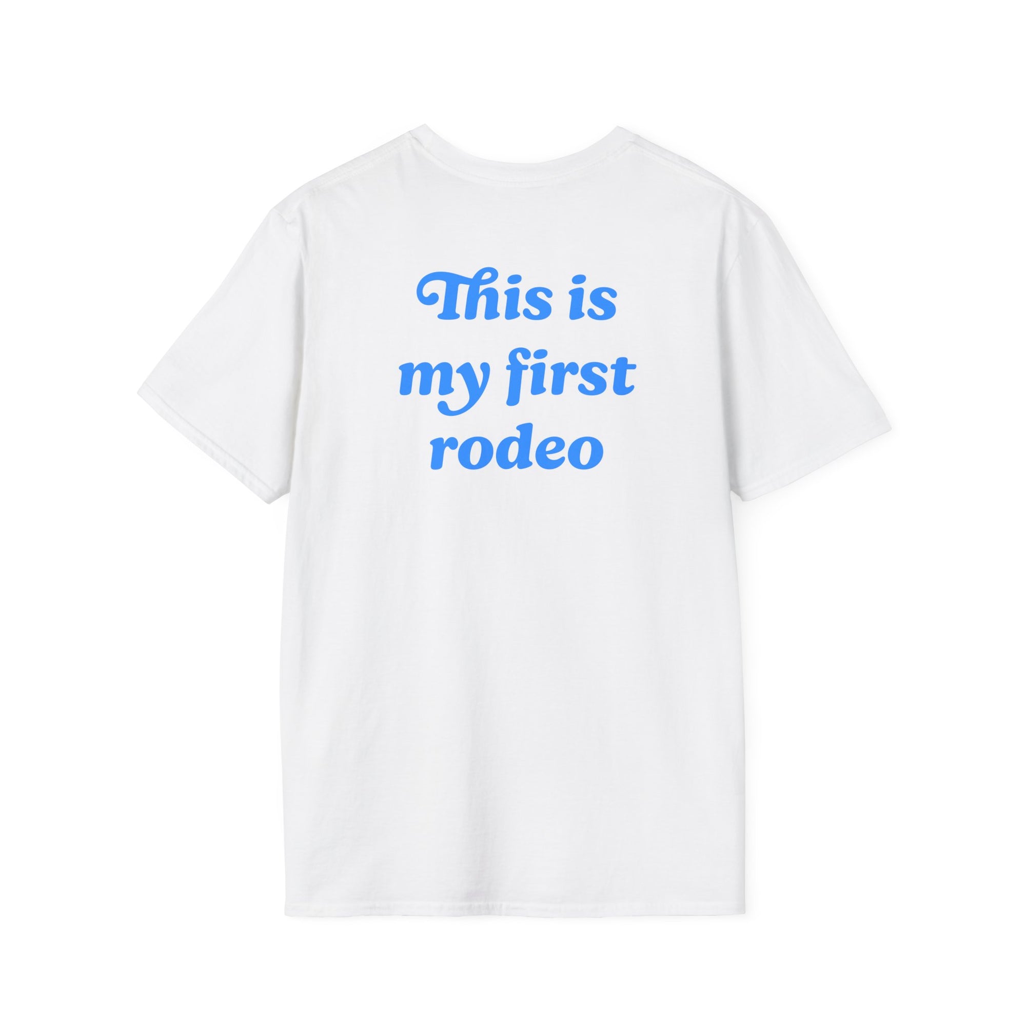 'This Is My First Rodeo' T-shirt